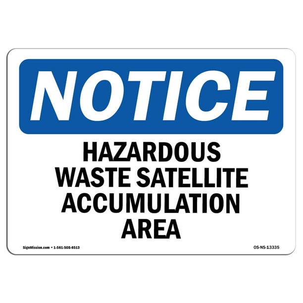 OSHA Notice Hazardous Waste Satellite Accumulation Area Sign Heavy
