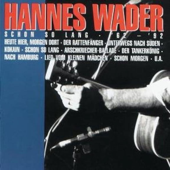 Hannes Wader - Schon So Lang 62 - 92 - CD