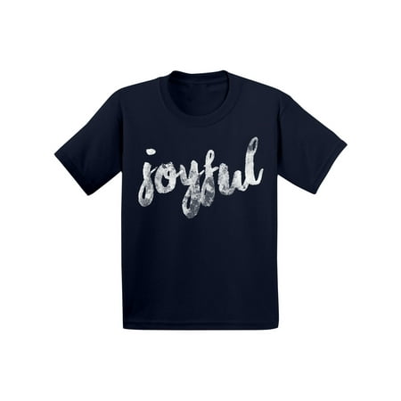 

Awkward Styles Thanksgiving T-Shirt Joyful Toddler Shirt