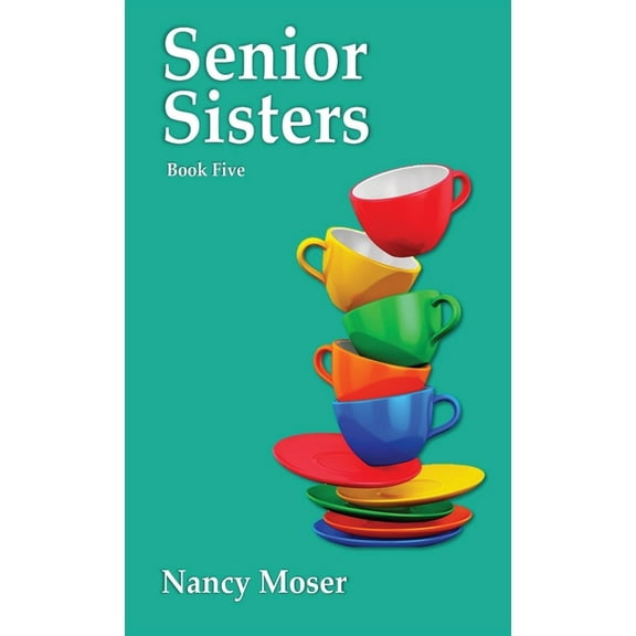 Sister Circle Senior Sisters, Book 5, (Hardcover)