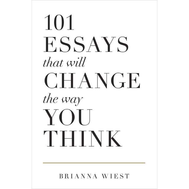 101 Essays That Will Change the Way You Think, English paperback by Brianna Wiest, featuring a minimalist white cover with bold black typography and a gold accent line. A motivational self-help book exploring cognitive biases, purpose, and business motivation.