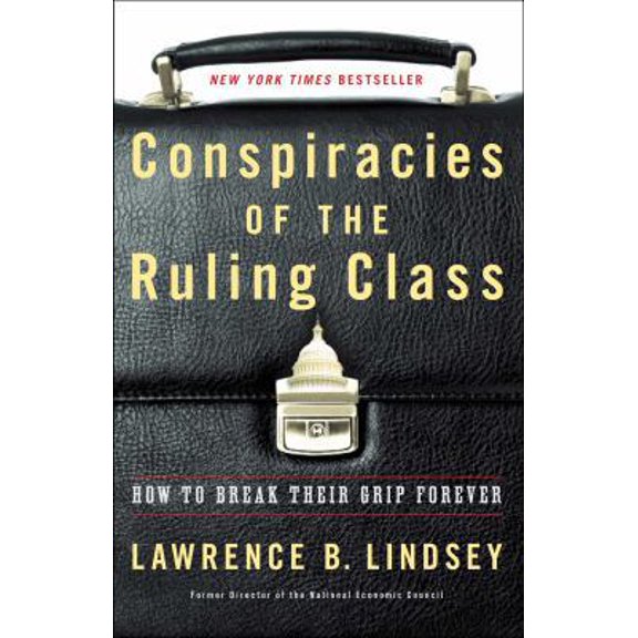 Pre-Owned Conspiracies of the Ruling Class: How to Break Their Grip Forever (Hardcover) 1501144235 9781501144233