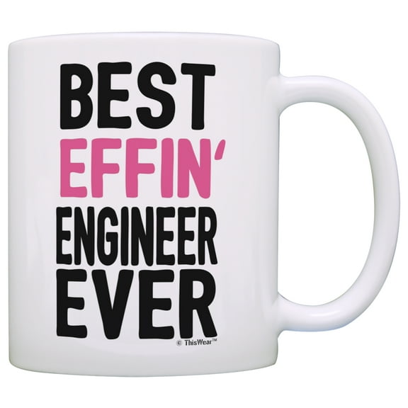 ThisWear Engineering Gifts for Women Best Effin Engineer Ever Engineer Gifts for Women Mechanical Engineering 11 ounce Coffee Mug Pink