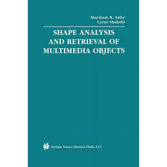 Multimedia Systems and Applications Shape Analysis and Retrieval of Multimedia Objects, Book 23, (Paperback)
