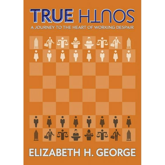 True South: A Journey to the Heart of Working Despair, (Paperback)