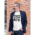 thumbnail image 2 of "Made In The 80's" Medium Front Quote Men White T-Shirt, Male Medium, 2 of 4