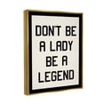 thumbnail image 4 of Stupell Industries Lady Legend Phrase Inspirational Painting Gold Floater Framed Art Print Wall Art, 17 x 21, 4 of 10