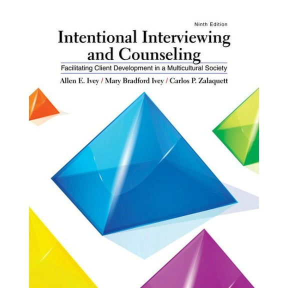 Intentional Interviewing and Counseling: Facilitating Client Development in a Multicultural Society, 9781305865785, 1305865782, Hardcover, 9 edition