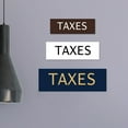 thumbnail image 2 of Signs ByLITA Basic Taxes Sign (Blue) - Medium, 2 of 6