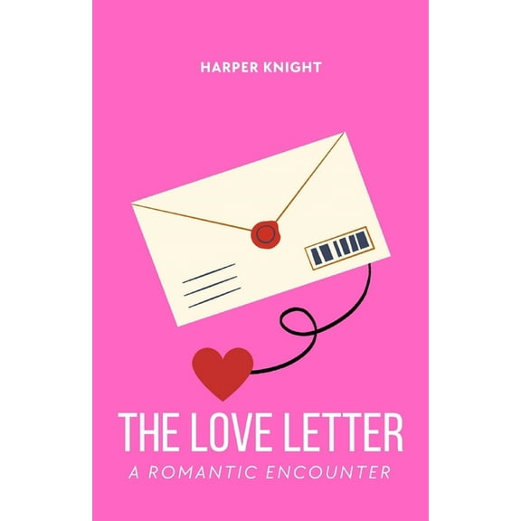 The Love Letter: A Romantic Encounter, (Paperback)