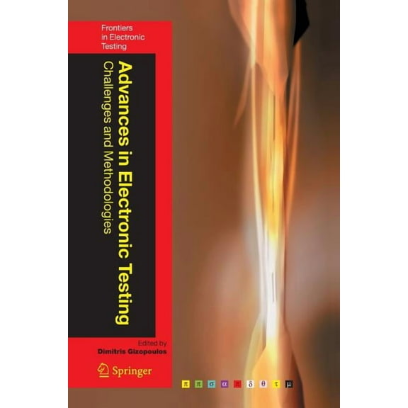 Frontiers in Electronic Testing Advances in Electronic Testing: Challenges and Methodologies, Book 27, (Paperback)