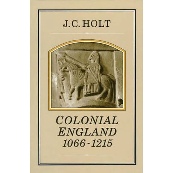 Colonial England, 1066-1215, (Hardcover)