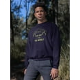 thumbnail image 2 of Go Out Into The World Sweatshirt Men -Smartprints Designs, Male 4X-Large, 2 of 4