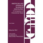 Writing Research: American and Japanese Business Discourse : A Comparison of Interactional Styles (Series #45) (Hardcover)