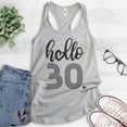 thumbnail image 2 of Hello 30 Tank Top, Ladies Racerback Tank Top, 30th Birthday Tank, Thirtieth Birthday Tank, B-day Tank, Silver Gray, Large, 2 of 3