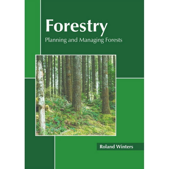 Forestry: Planning and Managing Forests, (Hardcover)