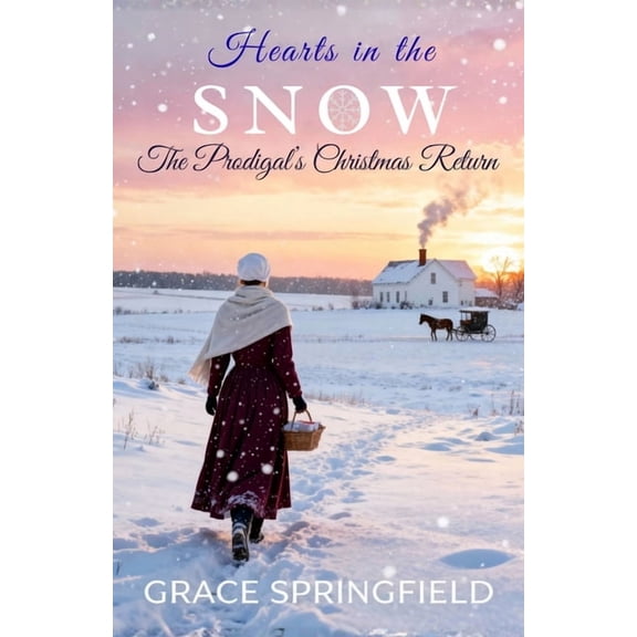 The Miracle Creek Amish Romances Hearts in the snow - The Prodigal's Christmas Return: An Amish Romance of Faith and Forgiveness, Book 3, (Paperback)