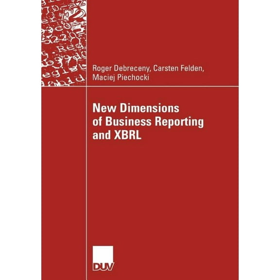 New Dimensions of Business Reporting and Xbrl, (Paperback)