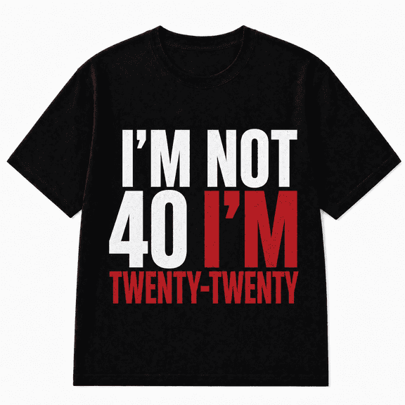 Greenink I’m Not 40 I’m Twenty-Twenty Funny 40th Birthday Graphic T Shirt Age Humor Unisex Short Sleeve Tee