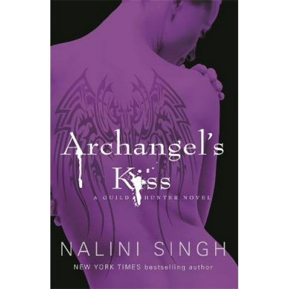 Archangel's Kiss: Book 2 (The Guild Hunter Series)
