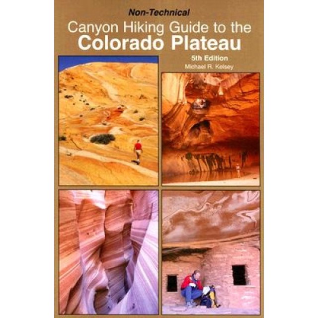 Non-Technical Canyon Hiking Guide to the Colorado Plateau