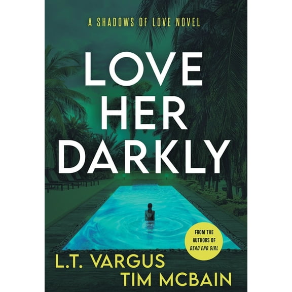 Shadows of Love Love Her Darkly: A Psychological Thriller, Book 1, (Hardcover)