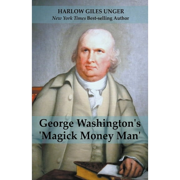 George Washingtons 'Magick Money Man', (Paperback)