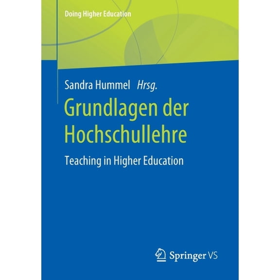 Doing Higher Education: Grundlagen Der Hochschullehre: Teaching in Higher Education (Paperback)