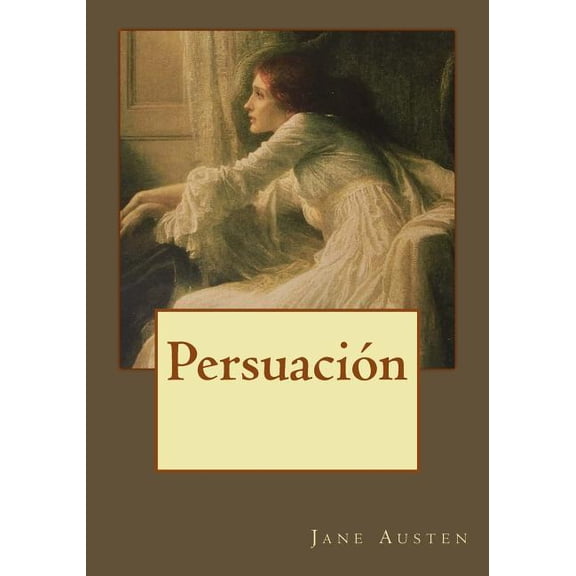 Persuación (Spanish Edition)
