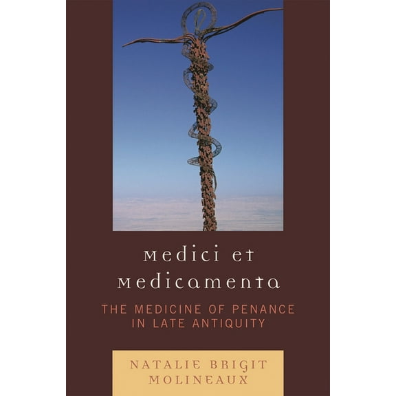 Medici et medicamenta : The Medicine of Penance in Late Antiquity (Paperback)