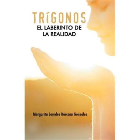 Pre-Owned Trigonos: El Laberinto de La Realidad (Paperback)