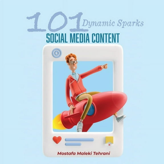 101 Dynamic Sparks for Social Media Content, (Paperback)