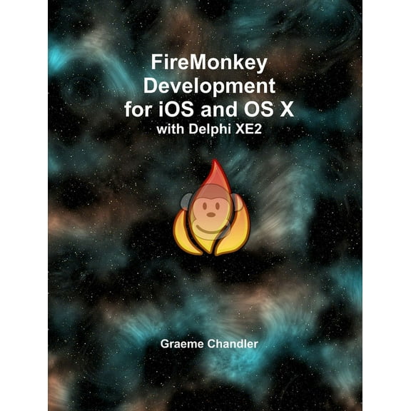 FireMonkey Development for iOS and OS X with Delphi XE2, (Paperback)