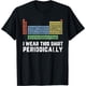 thumbnail image 1 of Science Lover, Funny Chemistry, tabla periódica, Science Pun - Camiseta para juegos de palabras, 1 of 2