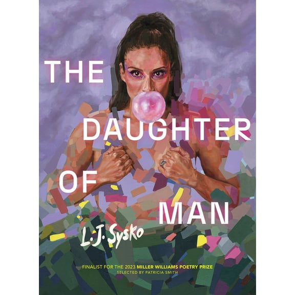Miller Williams Poetry Prize The Daughter of Man, (Paperback)