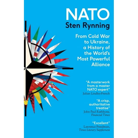 NATO: From Cold War to Ukraine, a History of the World's Most Powerful Alliance, (Paperback)
