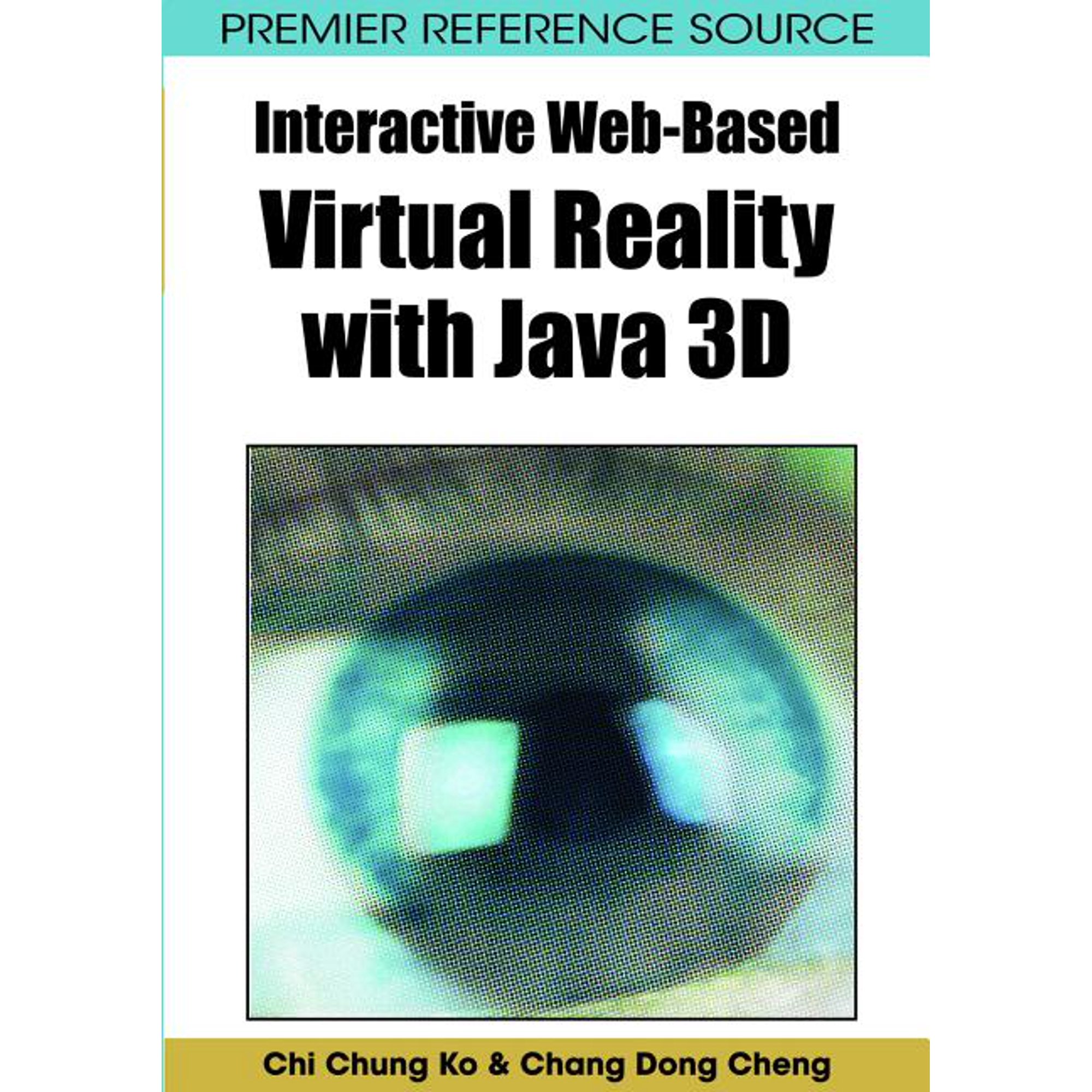Premier Reference Source Interactive Web-Based Virtual Reality with Java 3D (Hardcover)
