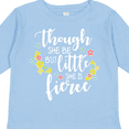 thumbnail image 4 of Inktastic Though She Be but Little She is Fierce Shakespeare Girls Long Sleeve Toddler T-Shirt, 4 of 5