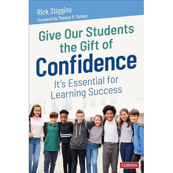 Pre-Owned Give Our Students the Gift of Confidence: It s Essential for Learning Success (Paperback) by Richard J Stiggins