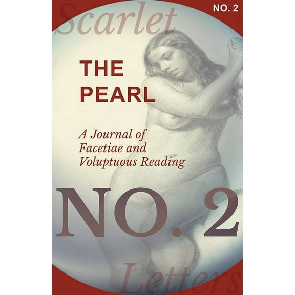The Pearl - A Journal of Facetiae and Voluptuous Reading - No. 2 Paperback 1473337143 9781473337145 Various