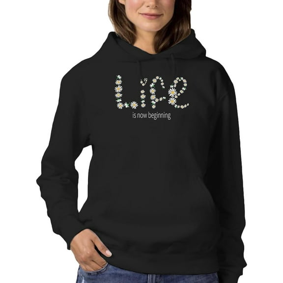 Life Is Beggining Daisies Hoodie Women -Image by Shutterstock, Female 3X-Large