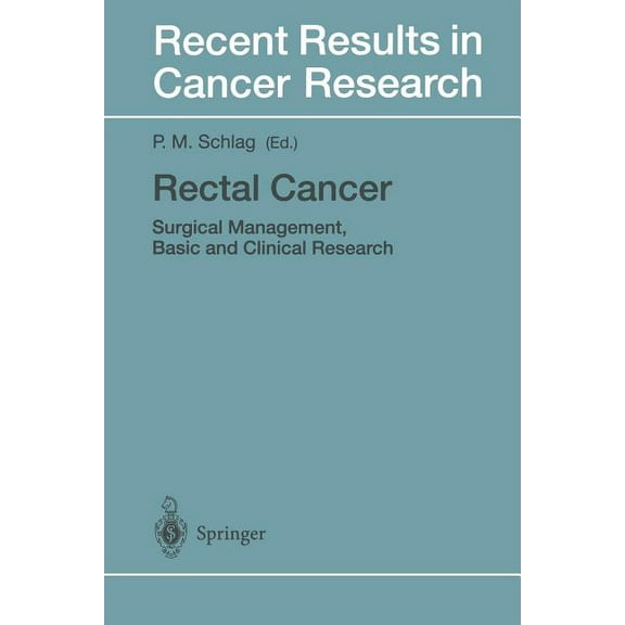 Recent Results in Cancer Research Rectal Cancer: Surgical Management, Basic and Clinical Research, Book 146, (Paperback)