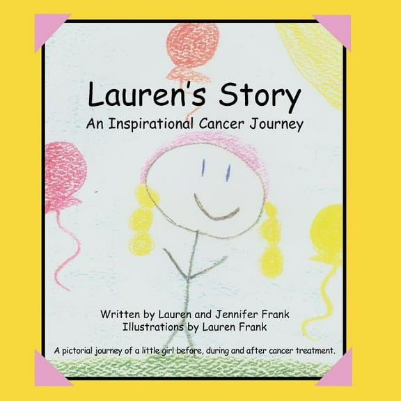 Lauren's Story An Inspirational Cancer Journey, (Paperback)