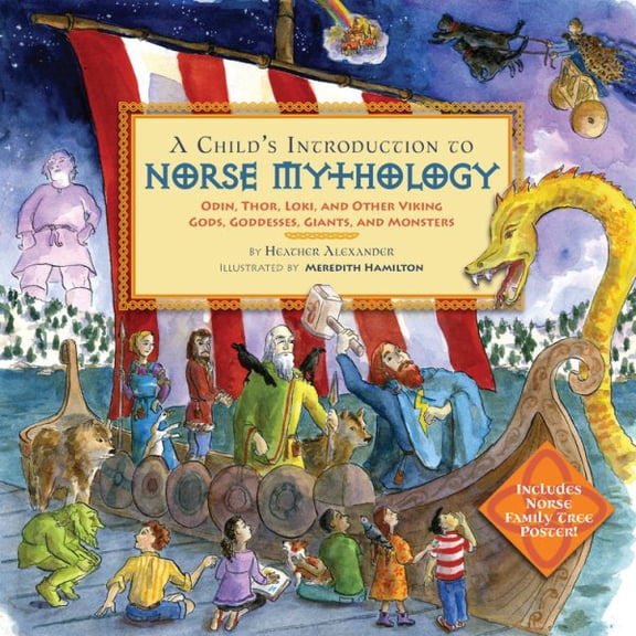Pre-Owned A Child's Introduction to Norse Mythology: Odin, Thor, Loki, and Other Viking Gods, Goddesses, Giants, and Monsters (Hardcover) 0316482153 9780316482158