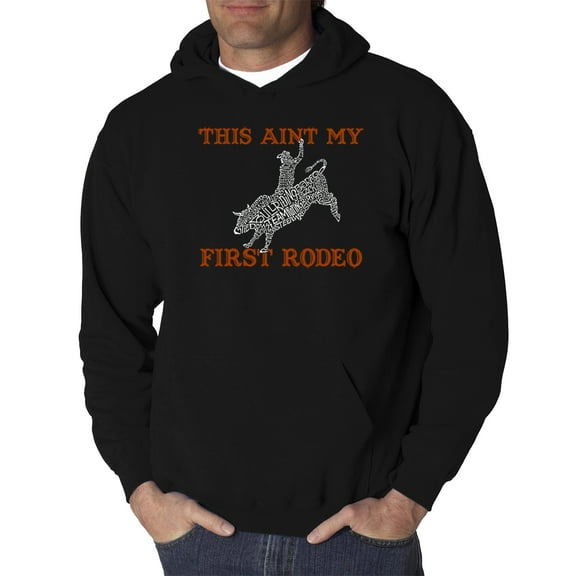 LA Pop Art Men's Word Art Hooded Sweatshirt - This Aint My First Rodeo