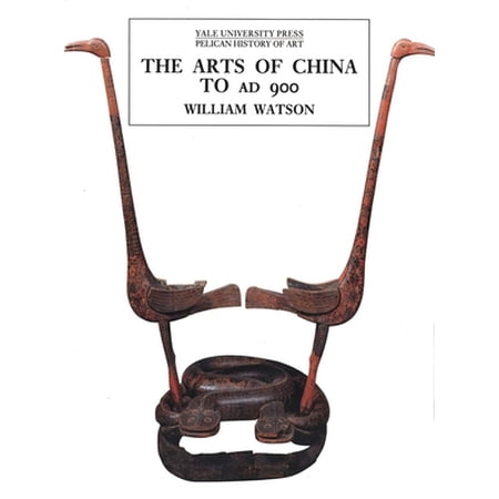 Pre-Owned The Arts of China to A.D. 900 (Paperback) 0300082843 9780300082845