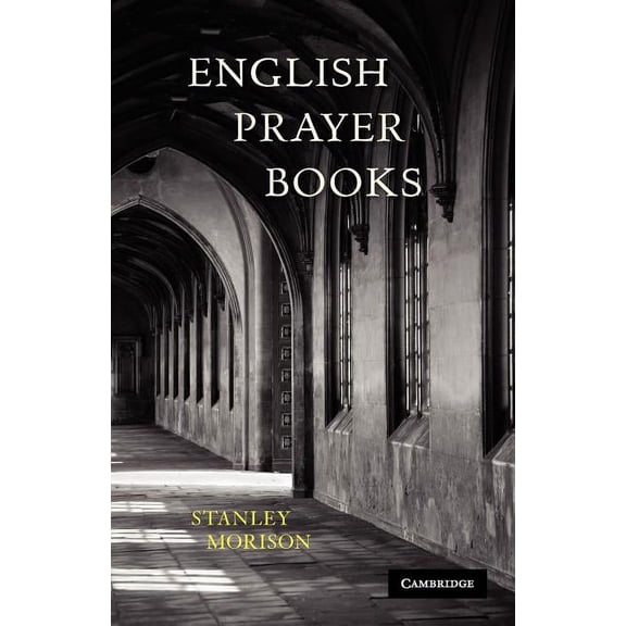 English Prayer Books: An Introduction to the Literature of Christian Public Worship, (Paperback)