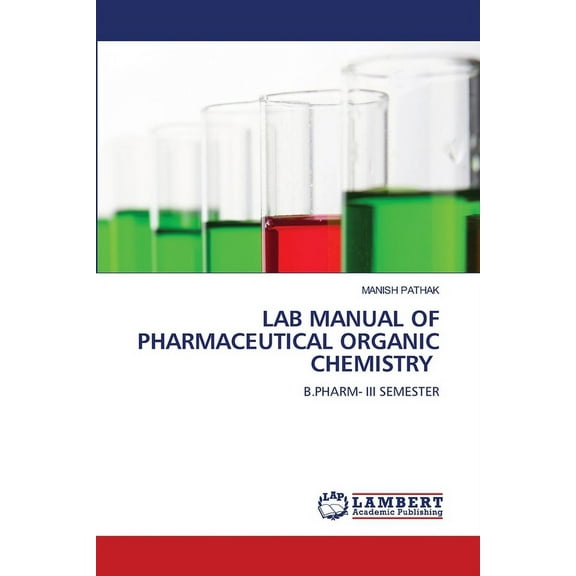 Lab Manual of Pharmaceutical Organic Chemistry, (Paperback)