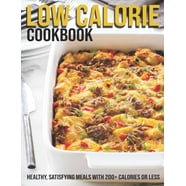 Low-Calorie Meal Prep Cookbook : 75 Recipes to Simplify Your Meals ...