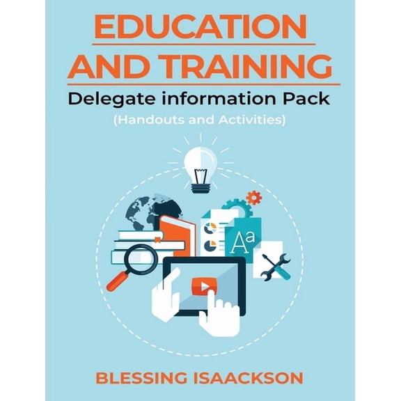Education and Training: Delegate Information Pack (Handouts and Activities), (Paperback)